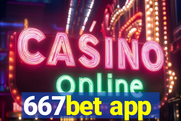 667bet app